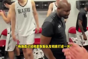 夏联都取得了进步！杨瀚森和马鲁阿奇，新赛季谁更有机会表现？